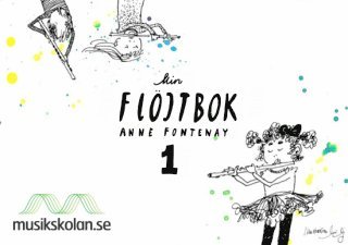 Anne Fontenay - Min flöjtbok 1, Häftad