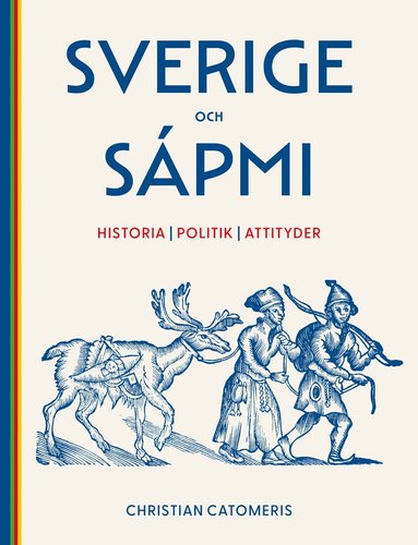 bokomslag Sverige och Sápmi : historia, politik, attityder