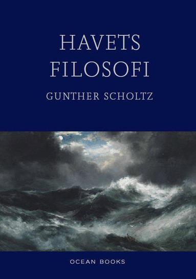 Gunter Scholtz - Havets filosofi, Inbunden