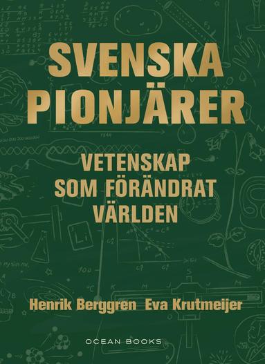 Henrik Berggren, Eva Krutmeijer - Svenska pionjärer : vetenskap som förändrat världen, Inbunden