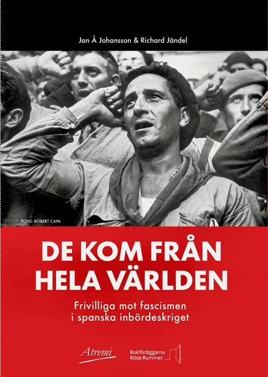 Jan Å Johansson, Richard Jändel - De kom från hela världen : frivilliga mot fascismen i spanska inbördeskriget, Häftad