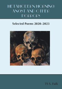 bokomslag Metamodern Morning Angst and Other Horrors : Selected Poems 2020-2024