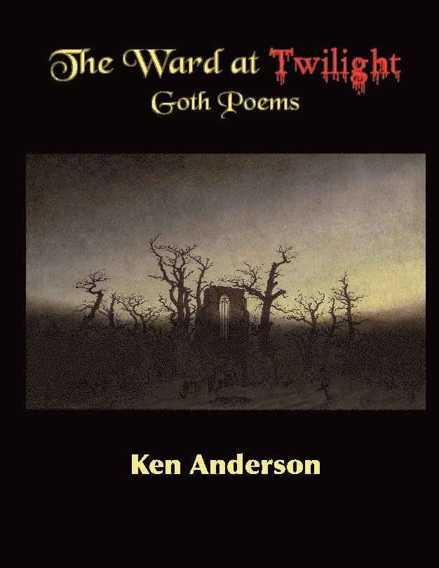 The ward at twilight : Goth poems 1