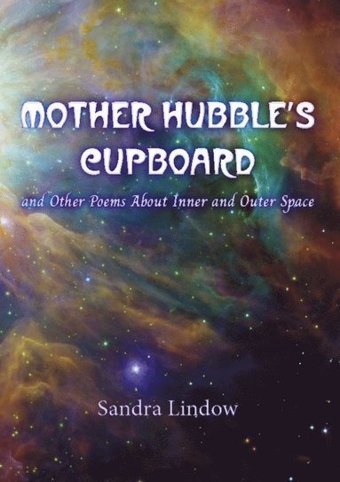 bokomslag Mother Hubble's Cupboard and Other Poems About Inner and Outer Space