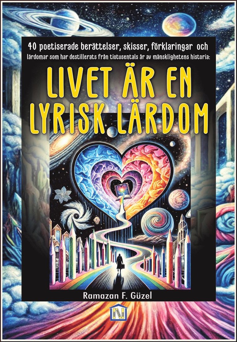 Ramazan F. Güzel - Livet är en lyrisk lärdom, Häftad