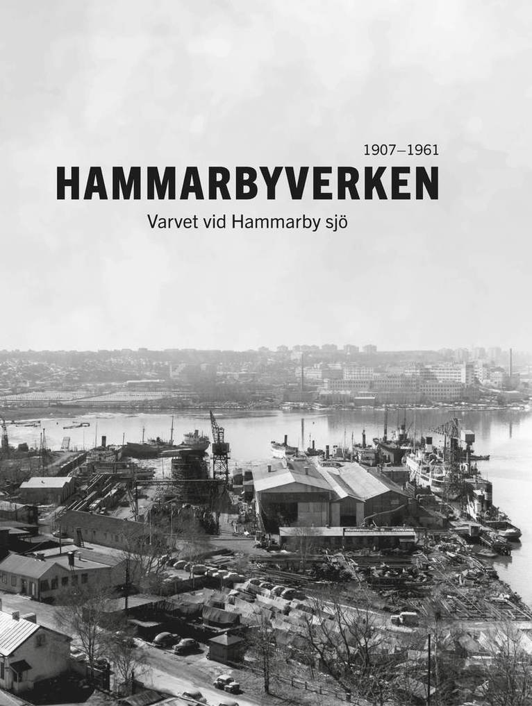 Hammarbyverken : Varvet vid Hammarby sjö 1