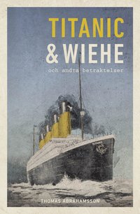 bokomslag Titanic och Wiehe