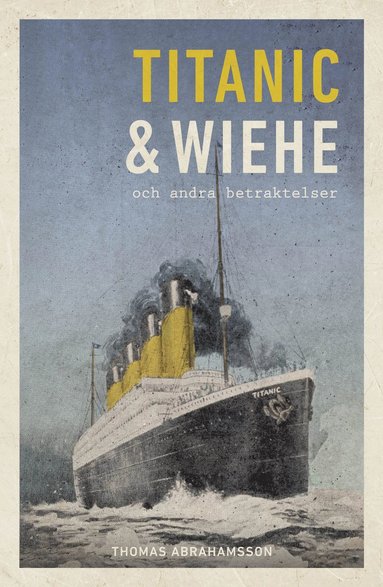 bokomslag Titanic och Wiehe