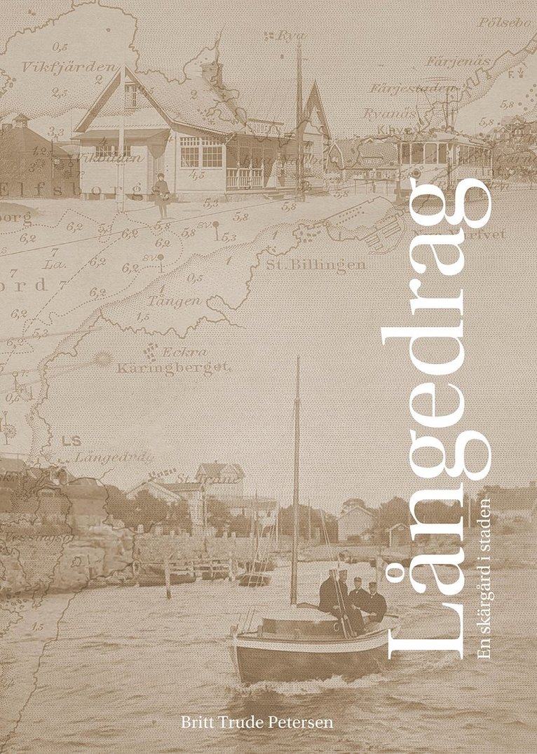 Britt Trude Petersen - Långedrag : en skärgård i staden, Inbunden