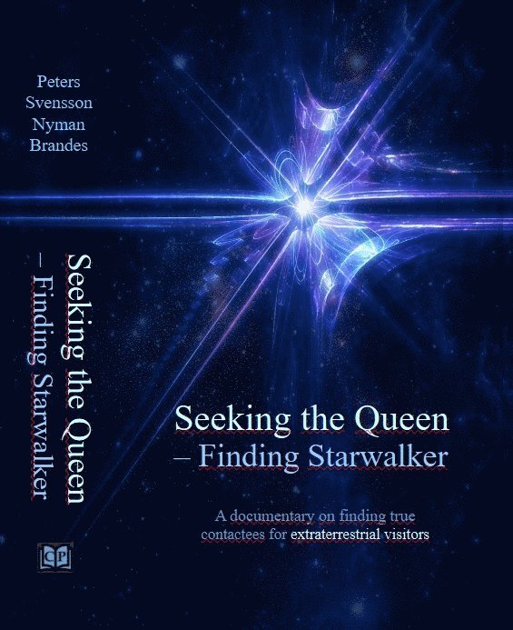 Seeking the Queen - Finding Starwalker : A documentary on finding true contactees for extraterrestrial visitors 1