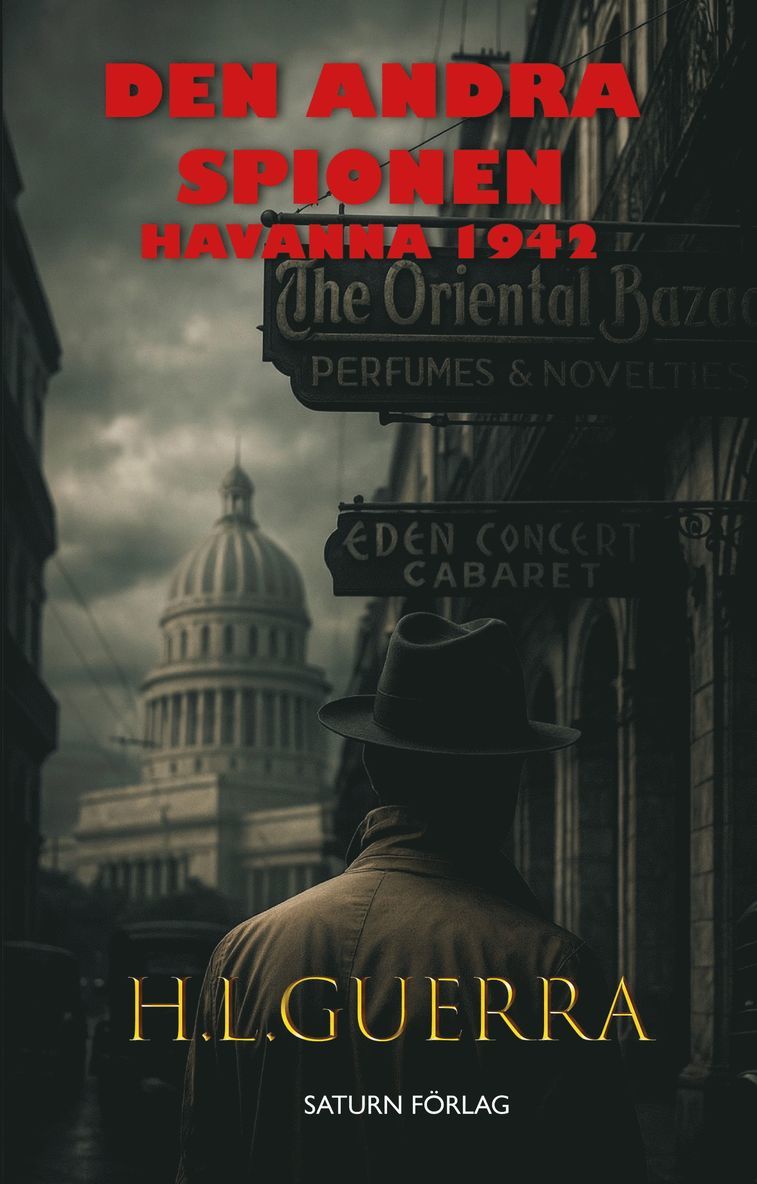 Den andra spionen : Havanna 1941–1942