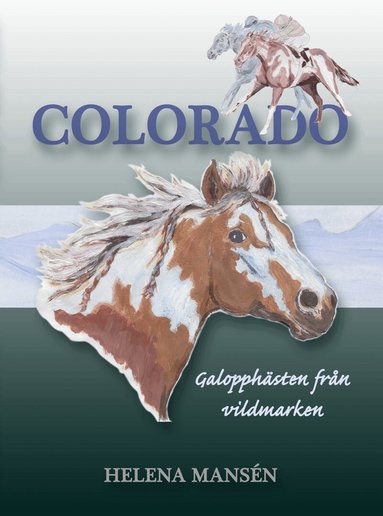 Helena Mansén - Colorado : galopphästen från vildmarken, Kartonnage