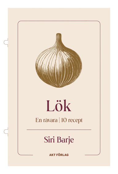 Siri Barje - En råvara : Lök, Häftad