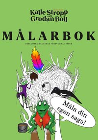 bokomslag Thomas Funcks Kalle Stropp och Grodan Boll - Målarbok, Papegojan Ragathas försvunna fjäder