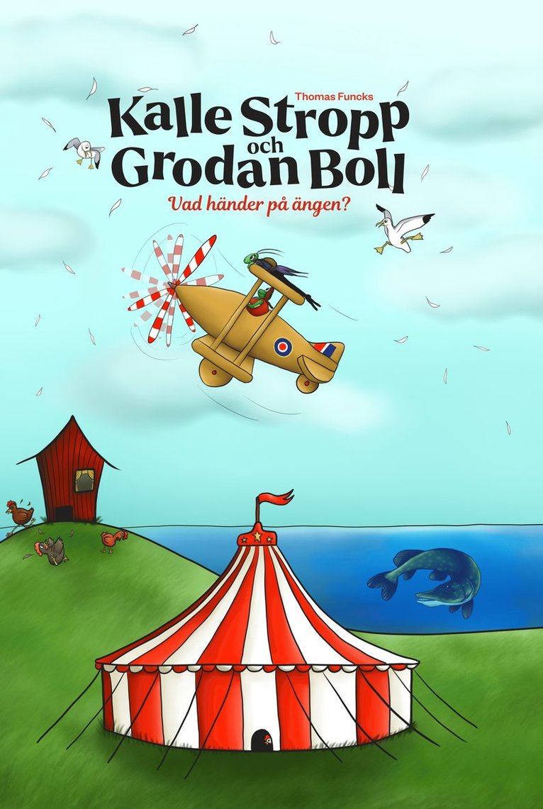 Thomas Funck - Thomas Funcks Kalle Stropp och Grodan Boll - Vad händer på ängen?, Inbunden