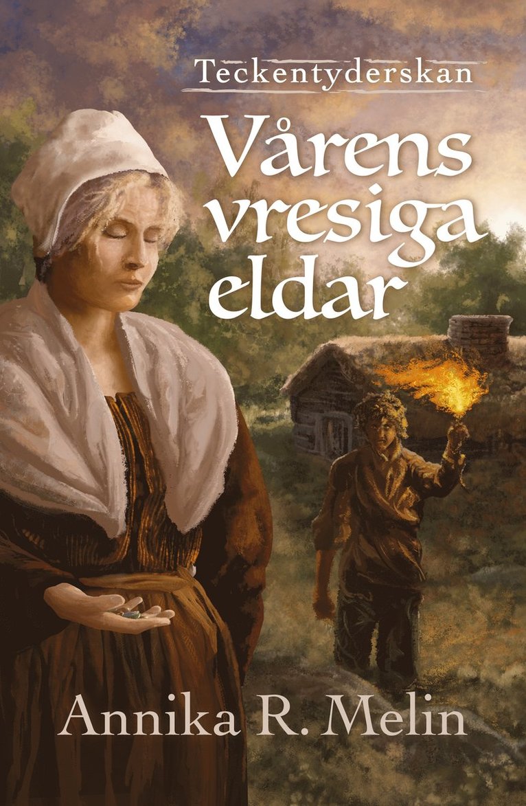 Annika R. Melin - Vårens vresiga eldar, Häftad