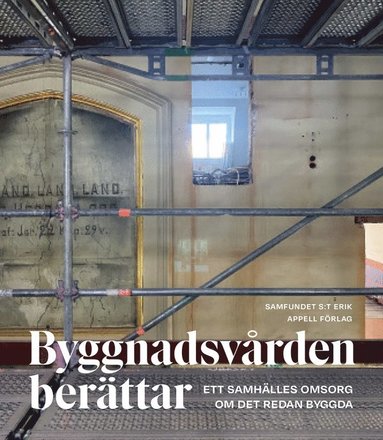 bokomslag Byggnadsvården berättar - Ett samhälles omsorg om det redan byggda