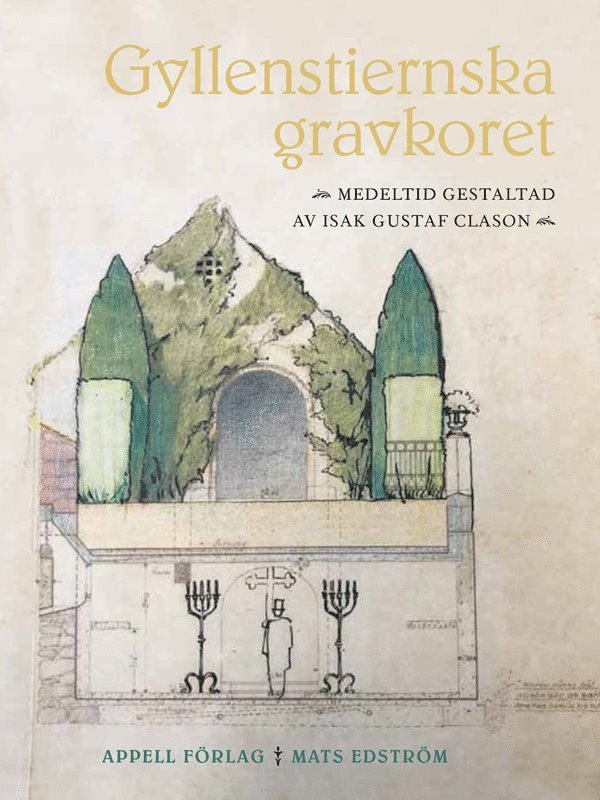 Gyllenstiernska gravkoret - Medeltid gestaltad av Isak Gustaf Clason 1