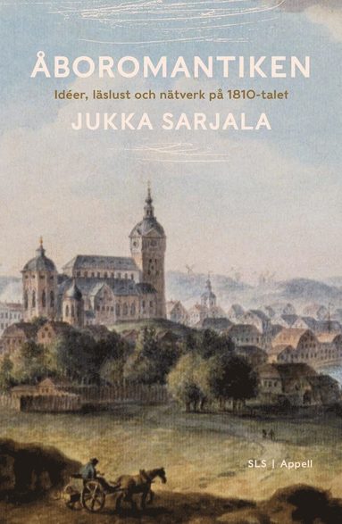 bokomslag Åboromantiken - Idéer, läslust och nätverk på 1810-talet
