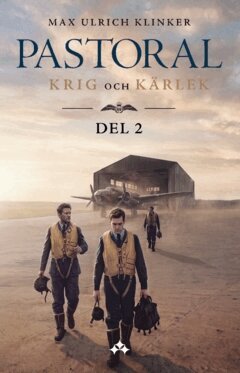 Max Ulrich Klinker - Pastoral : Del 2 – Krig och Kärlek, Häftad. Tillgänglighet: Lägg i varukorg
