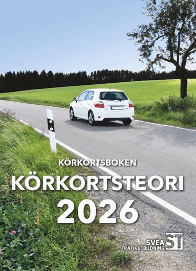 Svea Trafikutbildning - Körkortsboken Körkortsteori 2026, Häftad