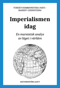 bokomslag Imperialismen idag - en marxistisk analys av läget i världen