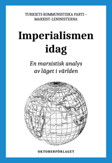 bokomslag Imperialismen idag - en marxistisk analys av läget i världen