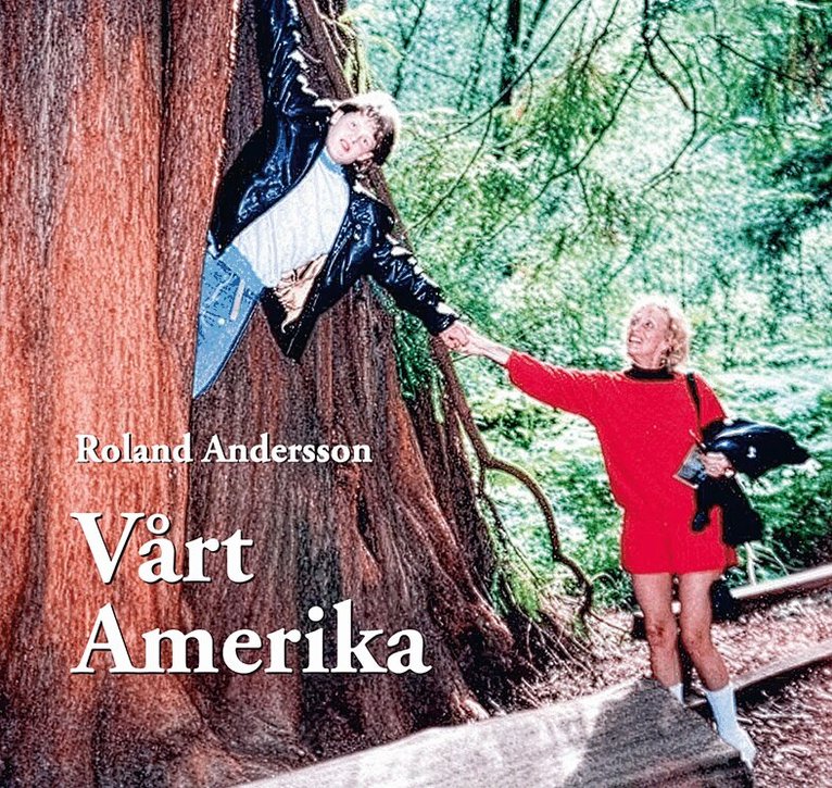 Roland Andersson - Vårt Amerika, Inbunden