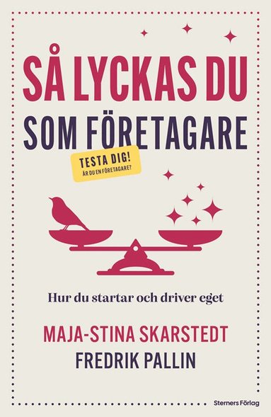 Maja-Stina Skarstedt, Fredrik Pallin - Så lyckas du som företagare : hur du startar och driver eget, Häftad