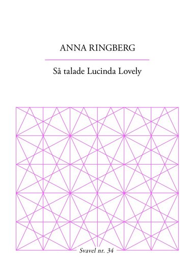 Anna Ringberg - Så talade Lucinda Lovely, Häftad