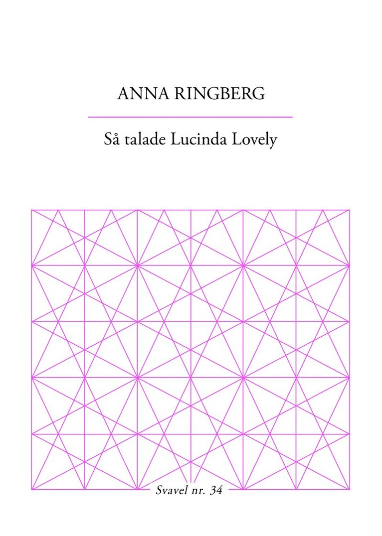 Anna Ringberg - Så talade Lucinda Lovely, Häftad