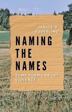 Janice D Soderling - Naming the names : some poems about violence, Häftad
