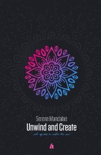 bokomslag Serene Mandalas : Unwind and Create