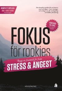 bokomslag Fokus för rookies : Bygg en framtid fri från stress och ångest: Komplett upplaga med arbetsbok