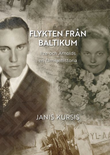 bokomslag Flykten från Baltikum - Ilze och Arnolds - en familjehistoria