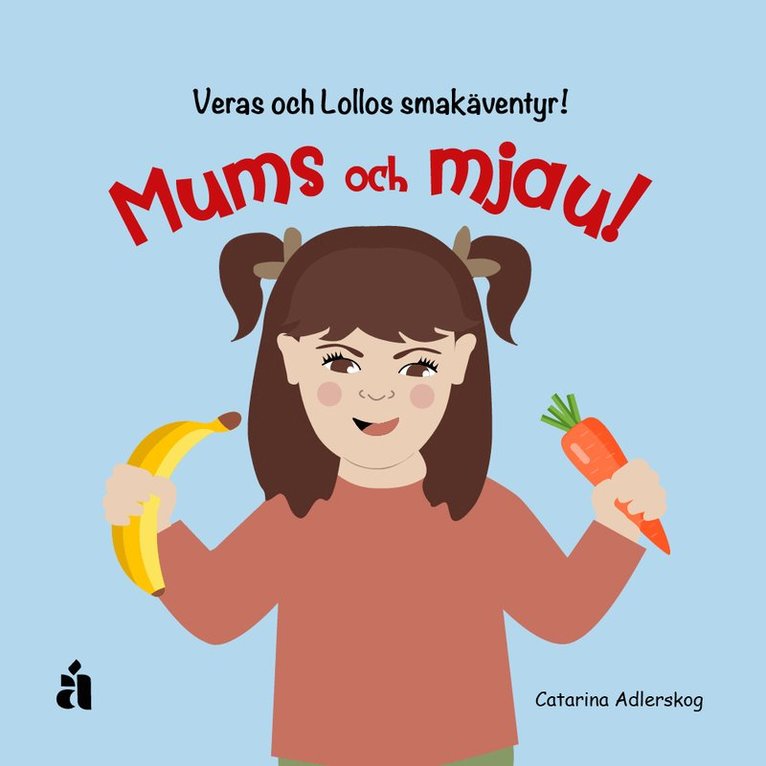 Mums och mjau!  : Veras och Lollos smakäventyr