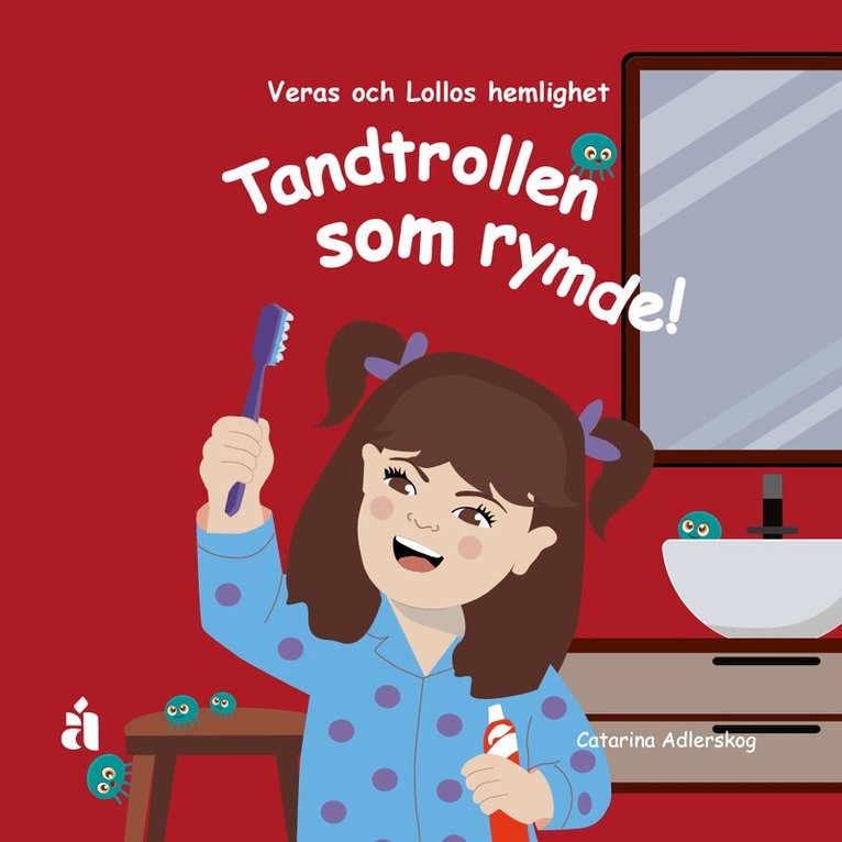 Tandtrollen som rymde!  : Veras och Lollos hemlighet