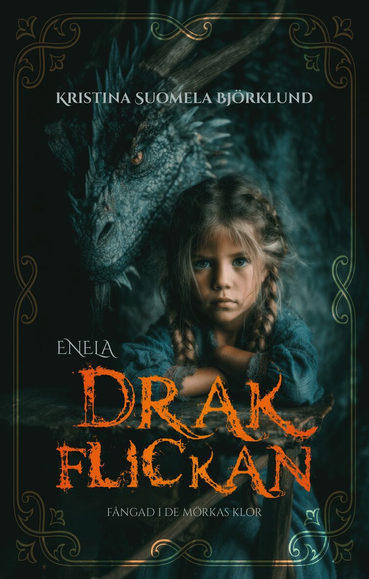 Kristina Suomela-Björklund - Enela - Drakflickan, Inbunden