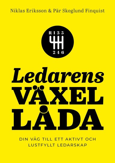 Niklas Eriksson, Pär Skoglund Finquist - Ledarens växellåda : din väg till ett aktivt och lustfyllt ledarskap, Häftad