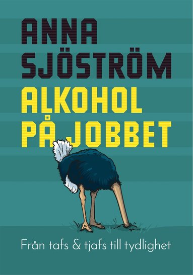 Anna Sjöström - Alkohol på jobbet, Häftad
