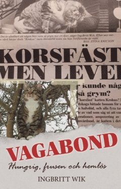 Ingbritt Wik - VAGABOND : Hungrig, frusen och hemlös., Häftad