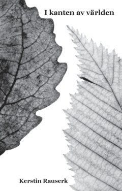 Kerstin Rauserk - I kanten av världen, Häftad