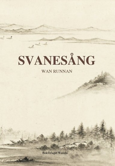 Runnan Wan - Svanesång, Inbunden