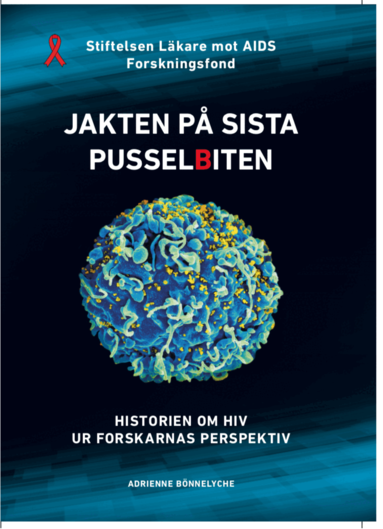 Adrienne Bönnelyche - Jakten på sista pusselbiten : historien om HIV ur forskarnas perspektiv, Inbunden