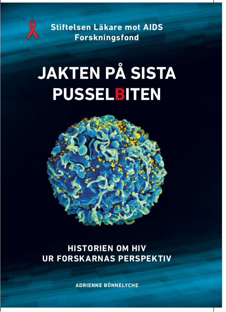 Adrienne Bönnelyche - Jakten på sista pusselbiten : historien om HIV ur forskarnas perspektiv, Inbunden