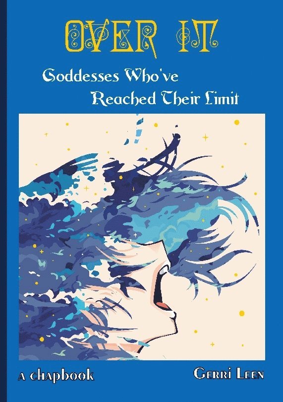 Gerri Leen - Over It: Goddesses Who've Reached Their Limit, Häftad