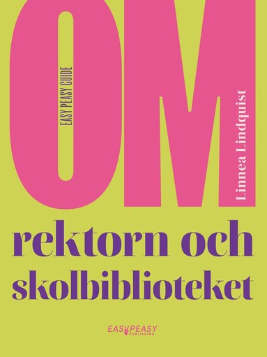 Linnea Lindquist - Om rektorn och skolbiblioteket, Häftad