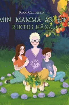 Kikki Cannervik - Min mamma är en riktig Häxa, Inbunden