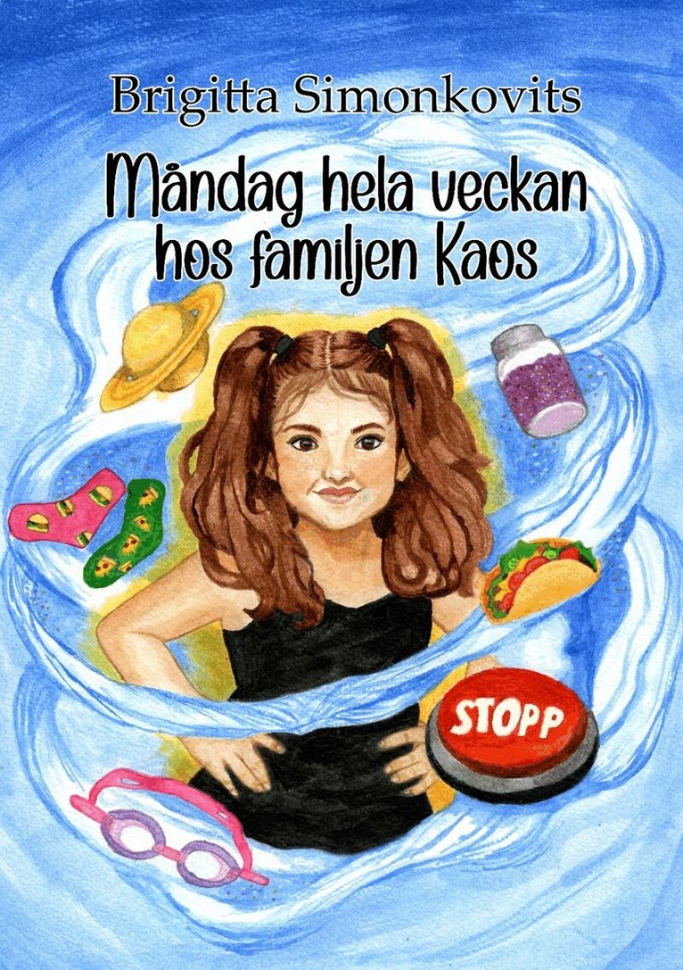 Brigitta Simonkovits - Måndag hela veckan hos familjen Kaos, Inbunden
