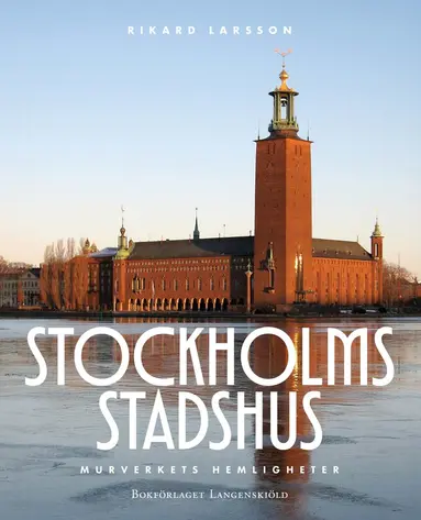Rikard Larsson - Stockholms Stadshus : murverkets hemligheter, Häftad